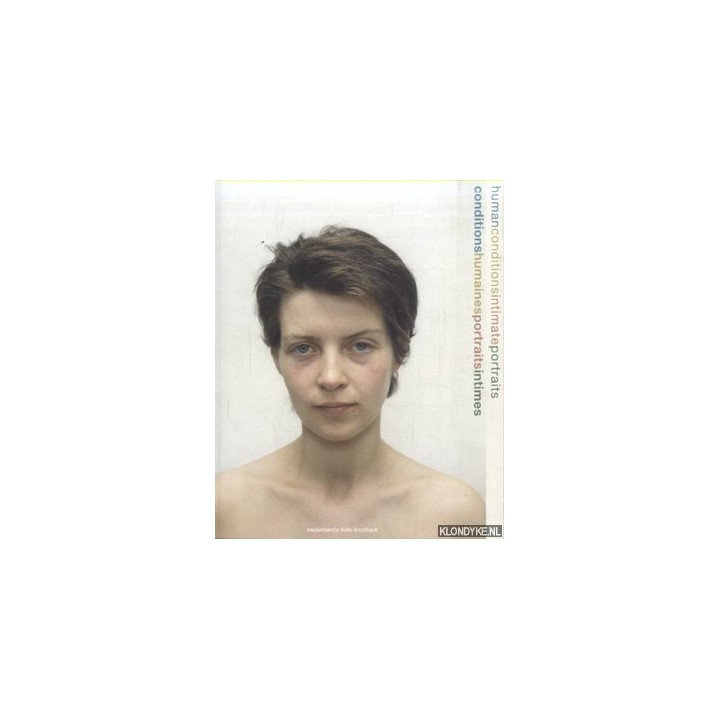 Human Conditions, Intimate Portaits / Conditions Humaines, Portraits Intimes (Incluye, embuchado,  cuadernillo con traducción de textos al español)